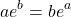 \begin{equation*}a e^b = b e^a\end{equation*}